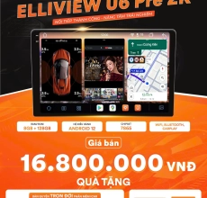 MÀN HÌNH ANDROID ELLIVIEW U6 PREMIUM 2K