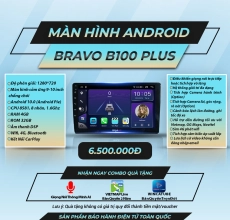 MÀN HÌNH ANDROID BRAVO B100 PLUS