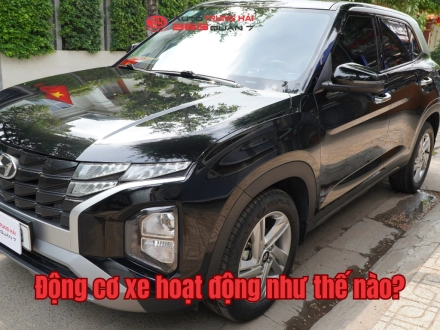 Động cơ xe hoạt động như thế nào?